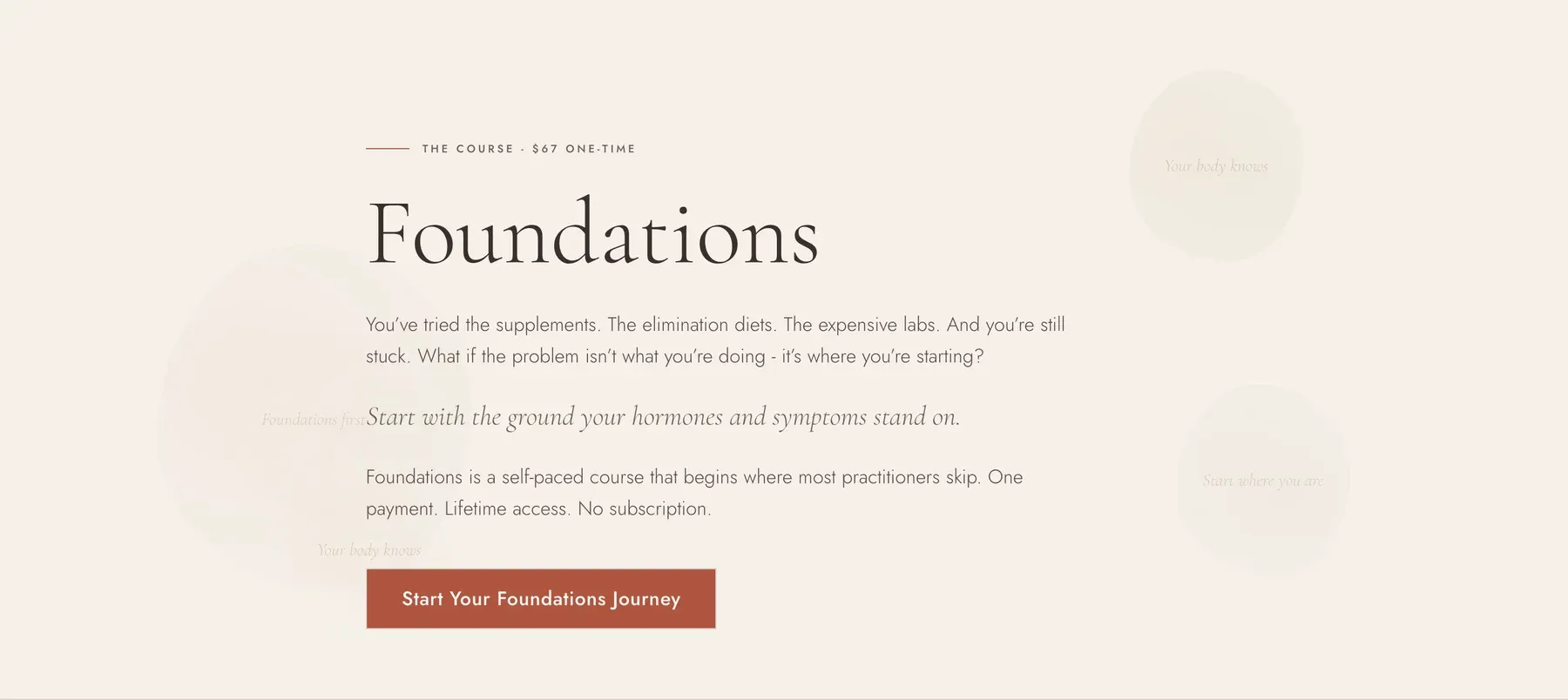 Foundations course page hero: 'The Course, $67 one-time', a large Cormorant headline reading Foundations, and the Start Your Foundations Journey button.